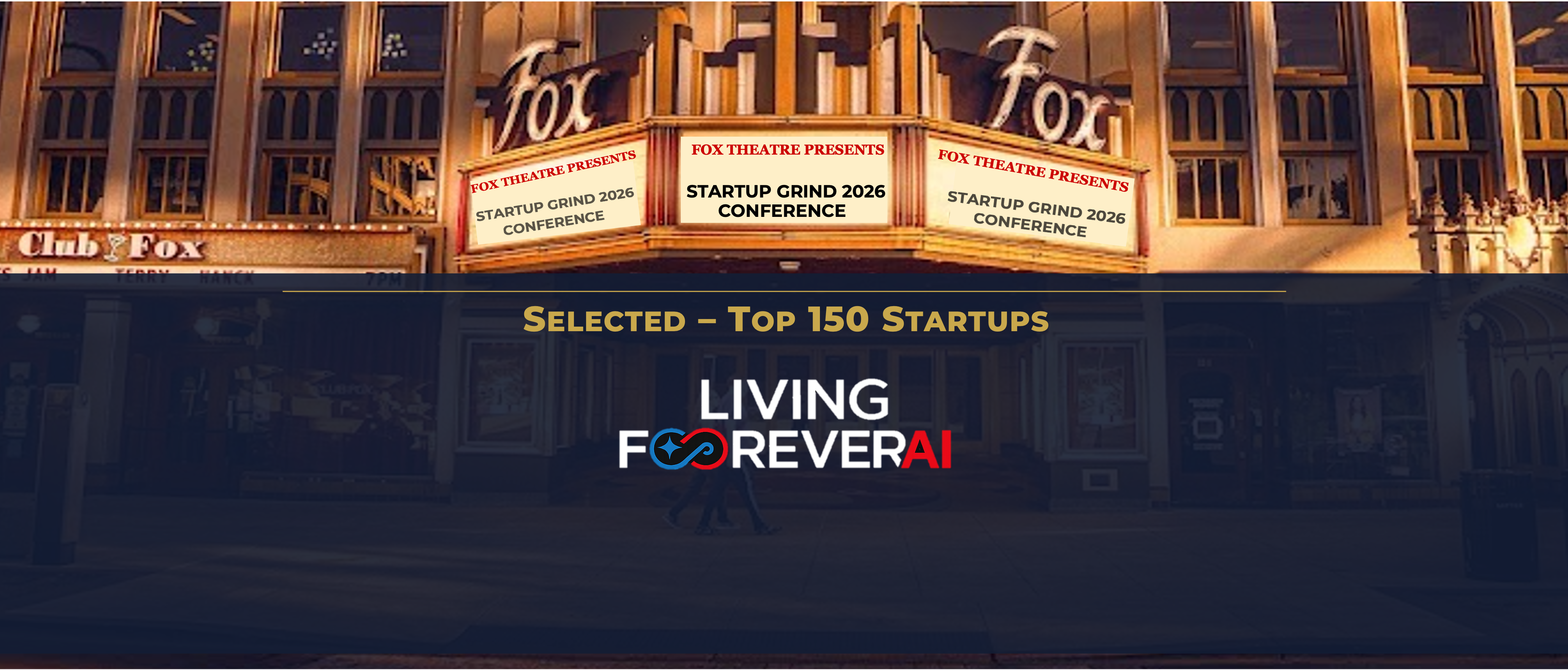 Living Forever — AI | Selected to Exhibit and Pitch at Startup Grind 2026 in Silicon Valley